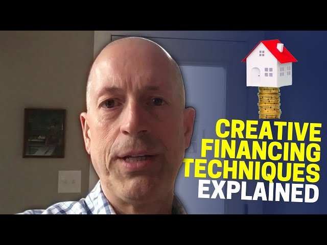 Creative Financing Techniques Explained