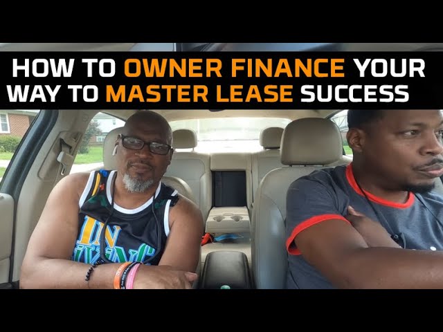 Owner Financing | How To Use The Master Lease Strategy To Build Real Estate Riches
