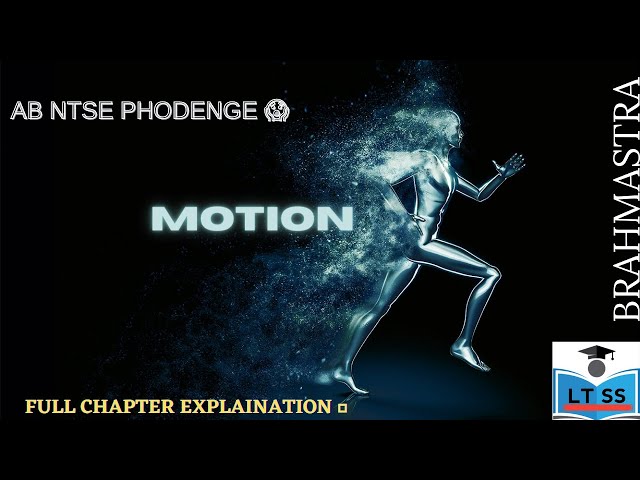 MOTION FULL CHAPTER IN ONE SHOT|| NTSE CRACKED|| #LTSS