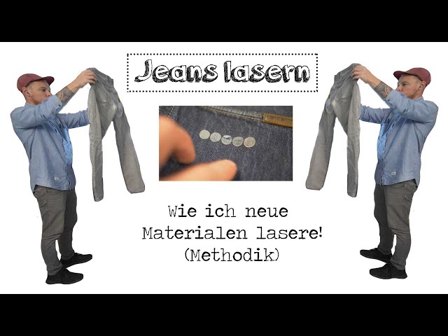 Jeans lasern + Wie ich neue Materialien lasere (Methodik)