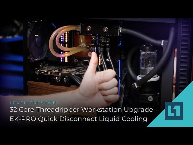 32 Core Threadripper Workstation Upgrade - EK-PRO Quick Disconnect Liquid Cooling