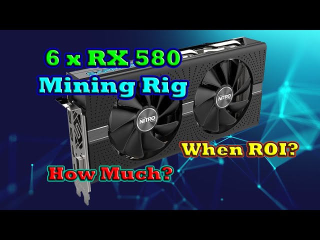 RX 580 Mining Rig ROI?!? How Long?