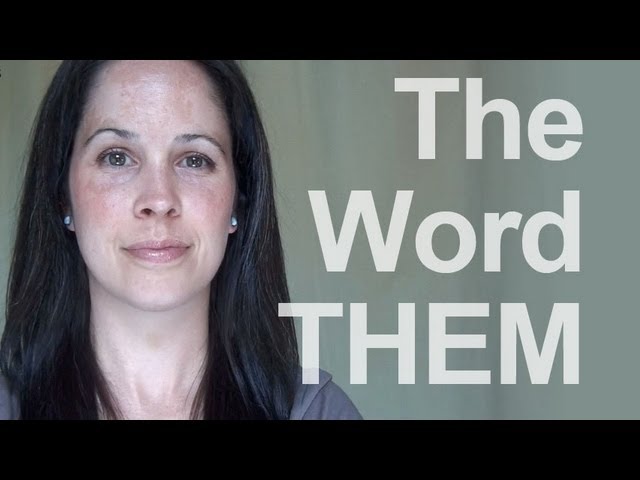 How to Pronounce the Word THEM - American English