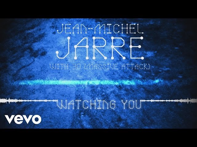 Jean-Michel Jarre, 3D (Massive Attack) - Watching You (Audio Video)