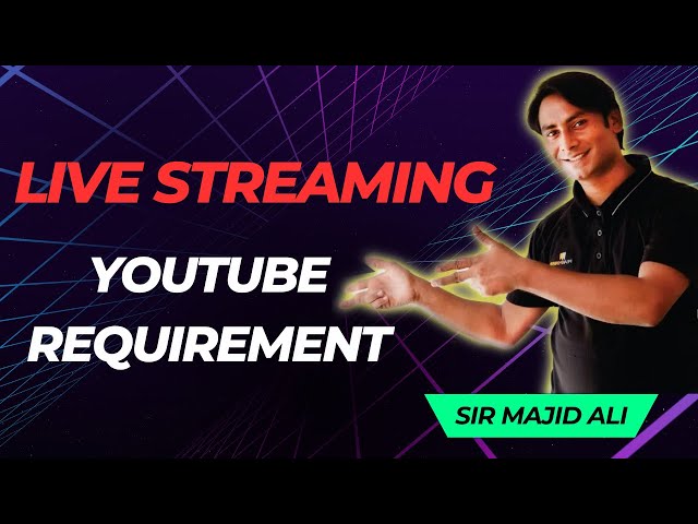 🔴 Live Streaming |  YOUTUBE REQUIREMENTS | SIR MAJID ALI | TECHNOLOGIES WORLD