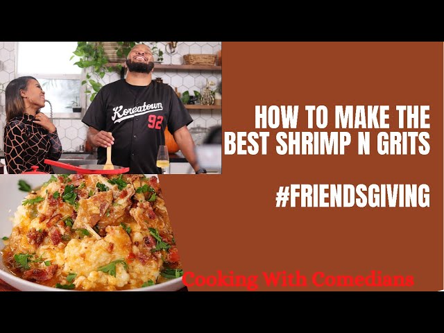 THE BEST SHRIMP N' GRITS!! WITH SPECIAL GUEST KEVONSTAGE!! #COOKINGWITHCOMEDIANS