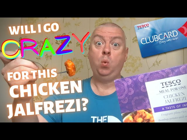 TESCO Chicken Jalfrezi  - will I go CRAZY for this ready meal ? ClubCard bargain!!