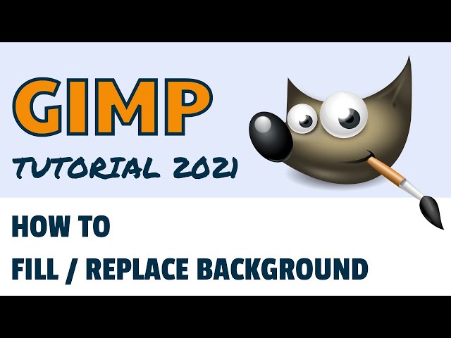 How to Replace / Fill Image Background - 2021 GIMP Tutorial