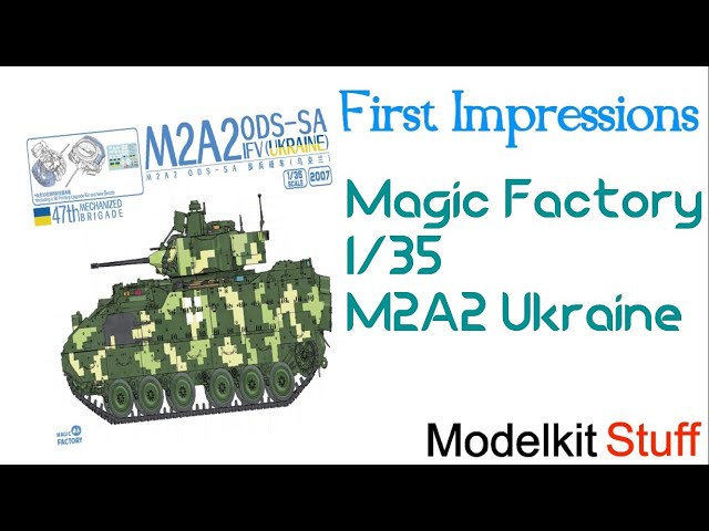 First impressions, Magic Factory, 1/35 M2A2 Ukrainian service