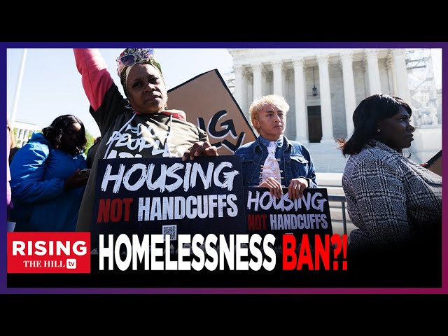 Homeless People To Face PUNISHMENT?! SCOTUS Weighs In