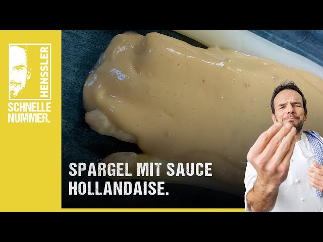 Schnelles Spargel mit Sauce Hollandaise Rezept von Steffen Henssler