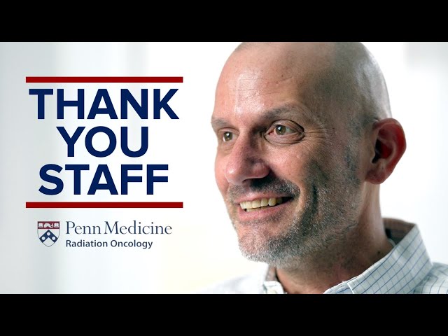 Thank You to Penn Radiation Oncology Staff