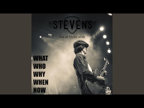 What Who Why When How (Live at Blues Alive '23)
