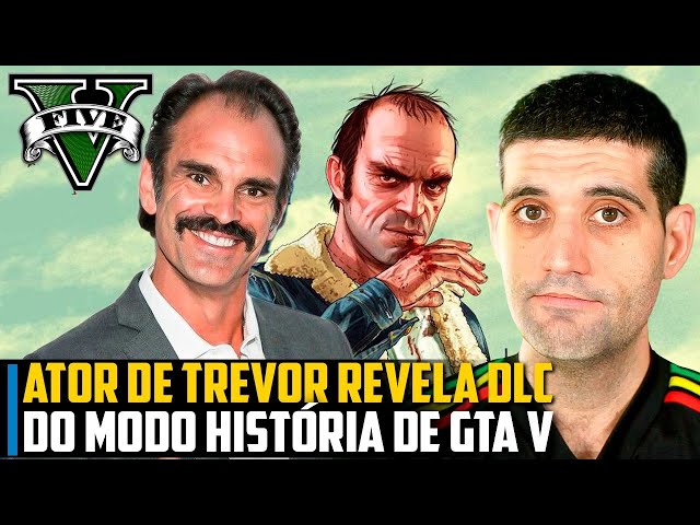 ATOR do TREVOR REVELA a DLC do MODO HISTORIA de GTA V
