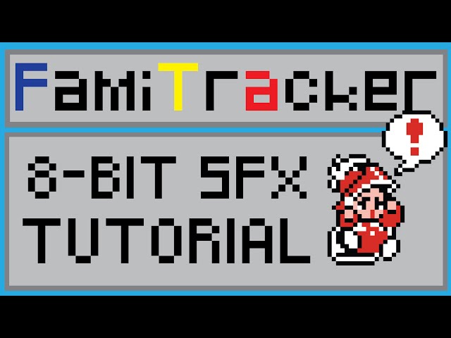 How to Make 8-Bit Sound Effects with FamiTracker