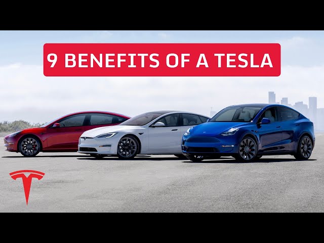The Top 9 Benefits of Owning a Tesla!