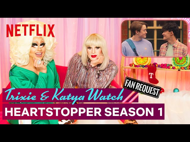 Drag Queens Trixie Mattel & Katya React to Heartstopper Season 1 | I Like to Watch | Netflix