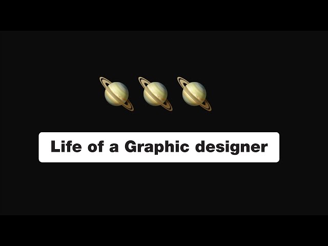 Life of a Graphic Designer