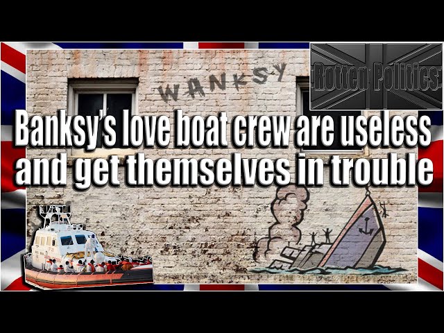 Rottens short shorts--Banksy's boat gets in trouble,Oh dear!