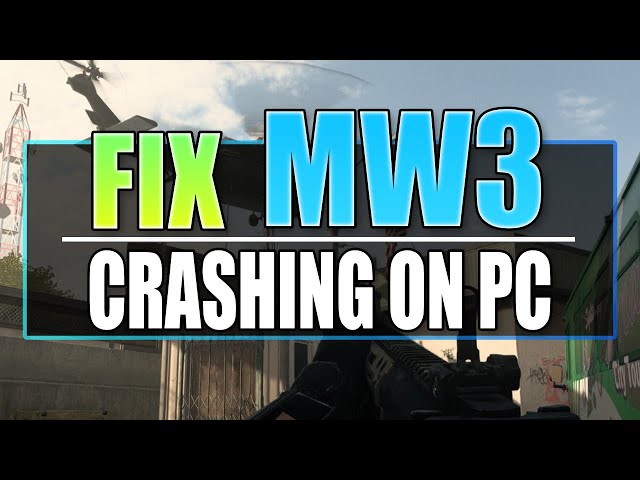 FIX MW3 Crashing On PC | COD Modern Warfare 3 Freezing & Not Launching 2024