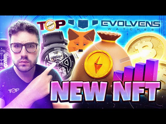 New NFT | Real NFT Watch | Evolvens NFT Watch