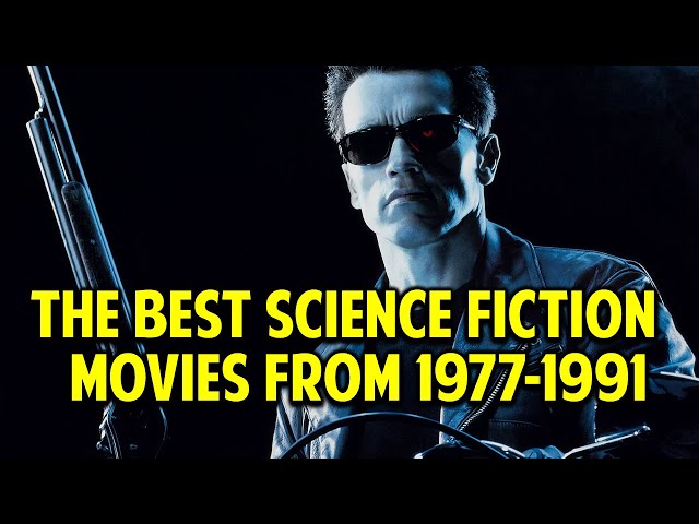 The Best Science Fiction Movies -- 1977-1991