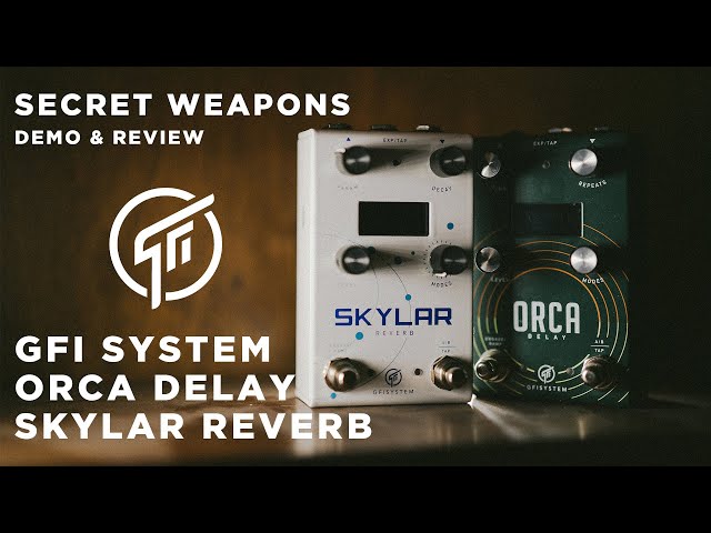 GFI SYSTEM ORCA DELAY & SKYLAR REVERB | Secret Weapons Demo & Review