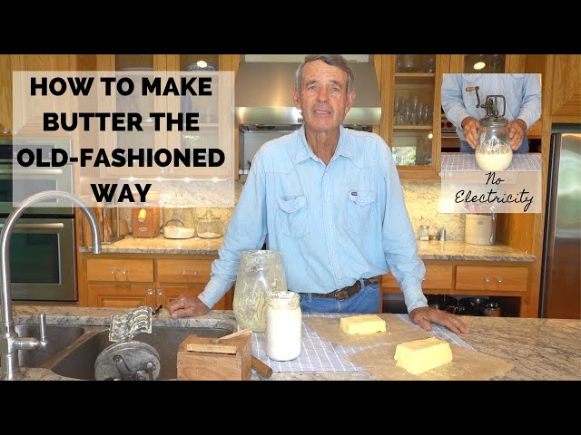 HOW TO MAKE CULTURED BUTTER THE OLD-FASHIONED WAY | USING NO ELECTRICITY