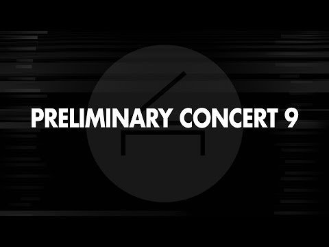 Preliminary Round Full Concerts – 2022 Van Cliburn International Piano Competition