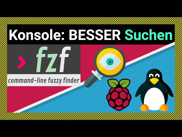 BESSER auf der Konsole mit FZF suchen: Suchverlauf, schnelle Ordnerwechsel, Dateivorschau &  mehr
