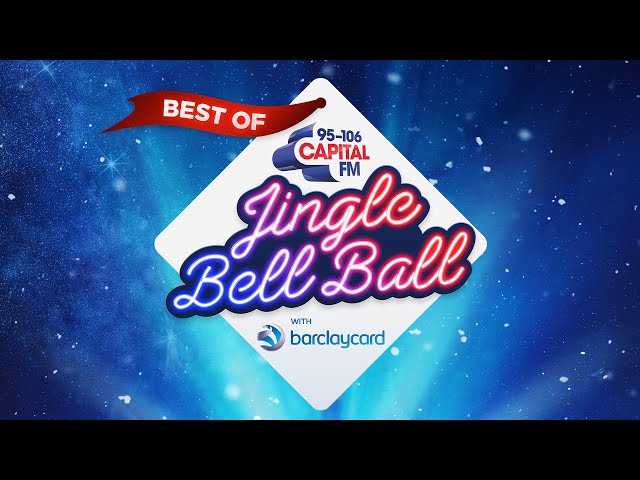The Best Of Capital's Jingle Bell Ball With Barclaycard | Capital