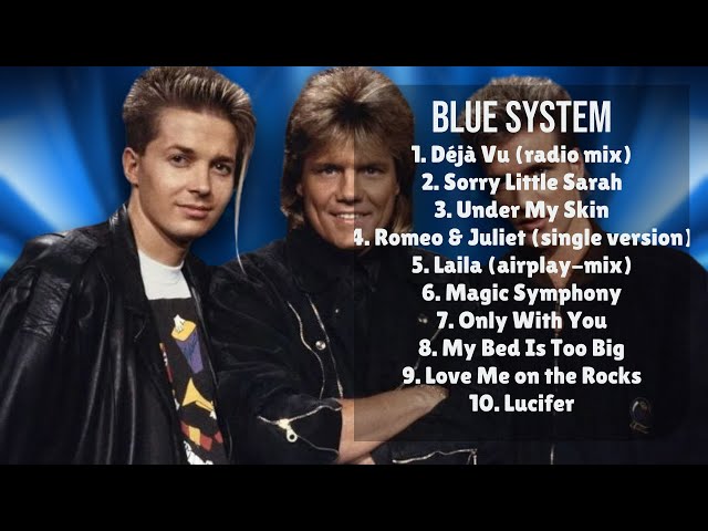 Blue System-Hits that left a lasting impression-Top-Charting Hits Playlist-Thrilling