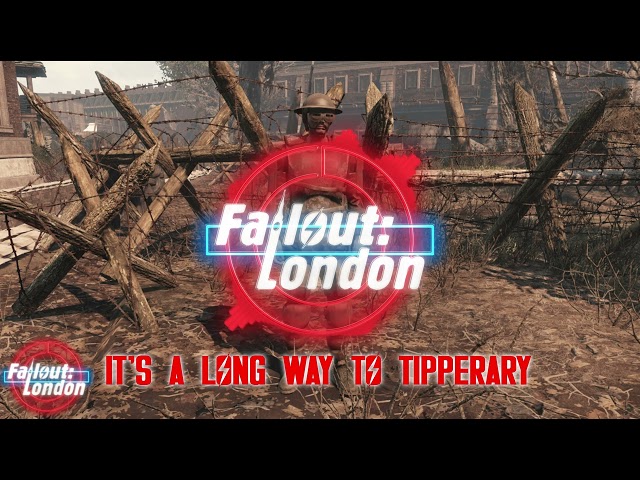 Fallout: London - It's A Long Way To Tipperary