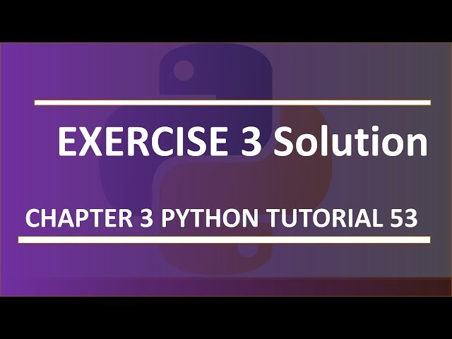 Chapter 3 exercise 3 solution : Python tutorial 53