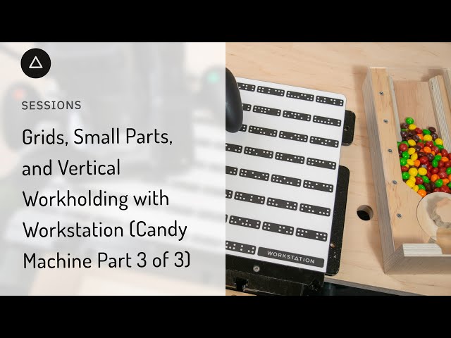 Session 100  – English: Vertical Workholding with Shaper Workstation - Candy Machine (Part 3/3)