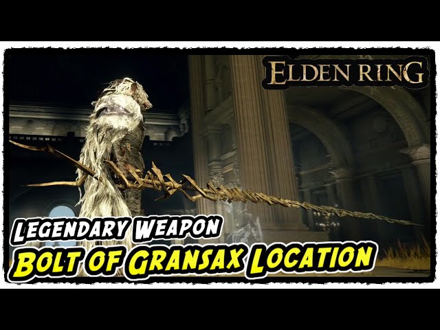 How to Get Bolt of Gransax in Elden Ring Bolt of Gransax Location (Legendary Weapon)