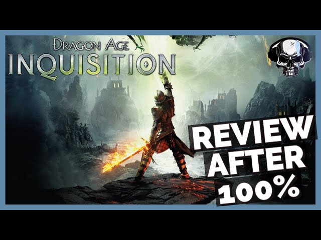 Dragon Age: Inquisition (GotY Edition) - Review After 100%