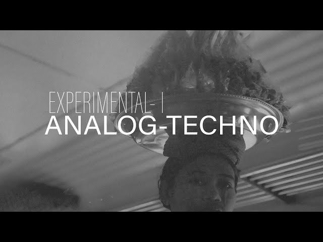 EXPERIMENTAL TECHNO // Analog concept