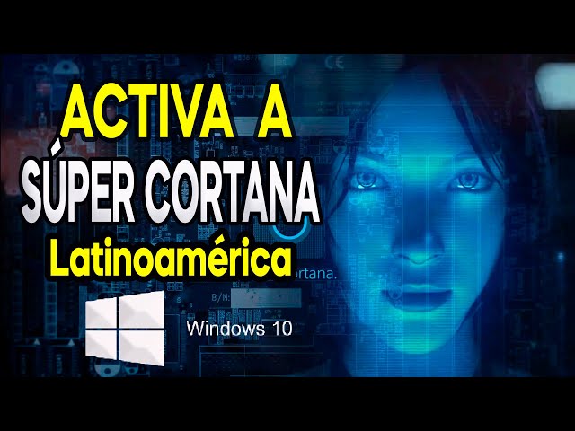 Como ACTIVAR Cortana en Windows 10| 2023 | Activar Cortana en español Windows 10 | 2024-2025-2026