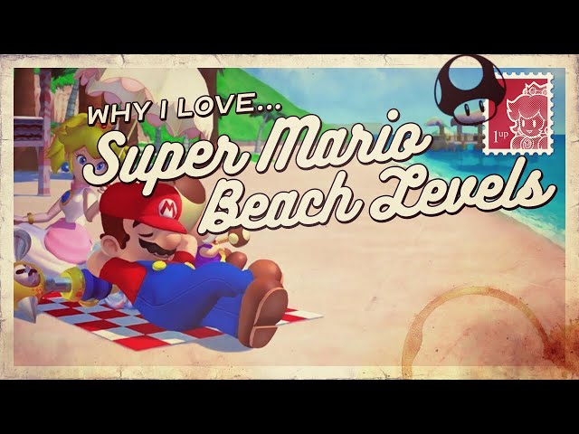 Why I Love Super Mario Beach Levels