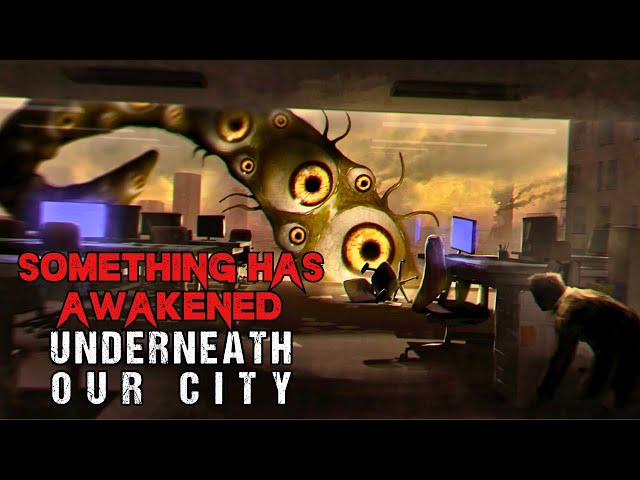 Apocalyptic Horror Story "Something Has Awakened Underneath Our City" | Sci-Fi Creepypasta 2024