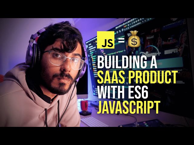 🔴 Build a SaaS Product using ES6 JavaScript | Day 4 of the 5-Day Coding Bootcamp