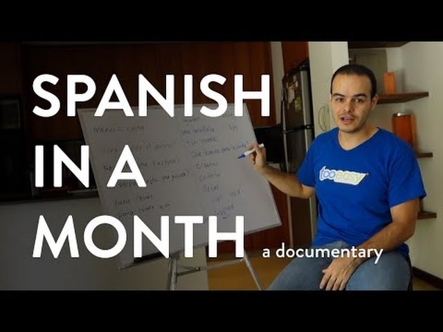 Spanish in a Month - Learn Spanish Documentary