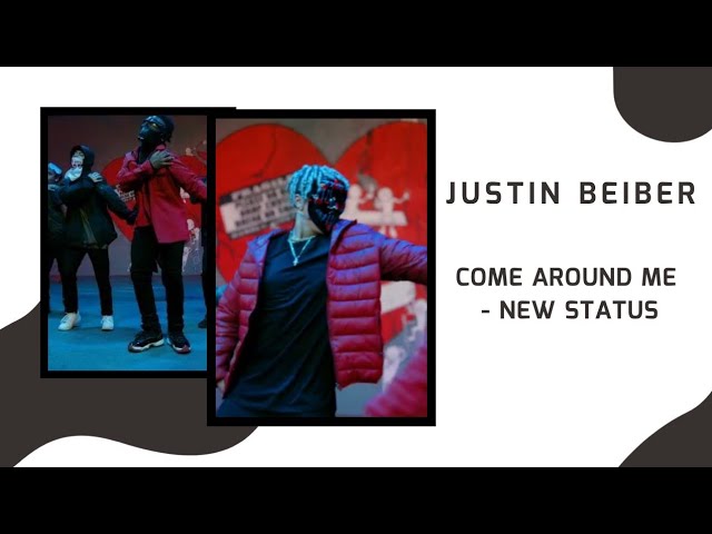 Come Around Me - Justin Bieber | Whatsapp Status | New Status Video (30 Seconds)