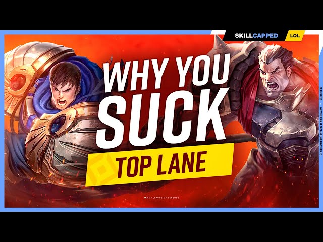 Why YOU SUCK at TOP LANE (And How To Fix It)