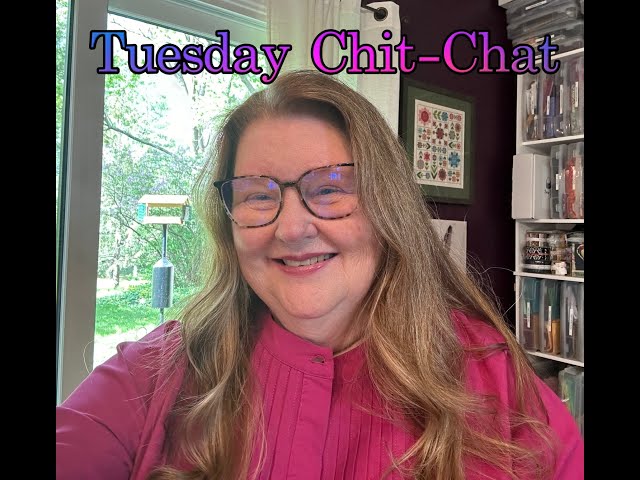 It's TUESDAY CHAT time!