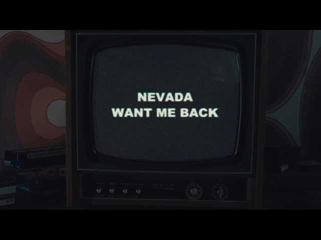 NEVADA — WANT ME BACK (Official Music Video)