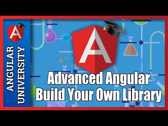 💥 New Advanced Angular Course - The Angular Library Laboratory - Build Your Own Library