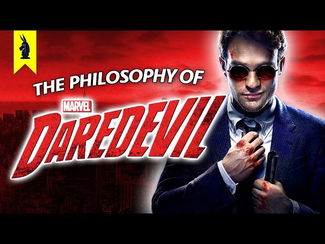 The Philosophy of Marvel's Daredevil – Wisecrack Edition