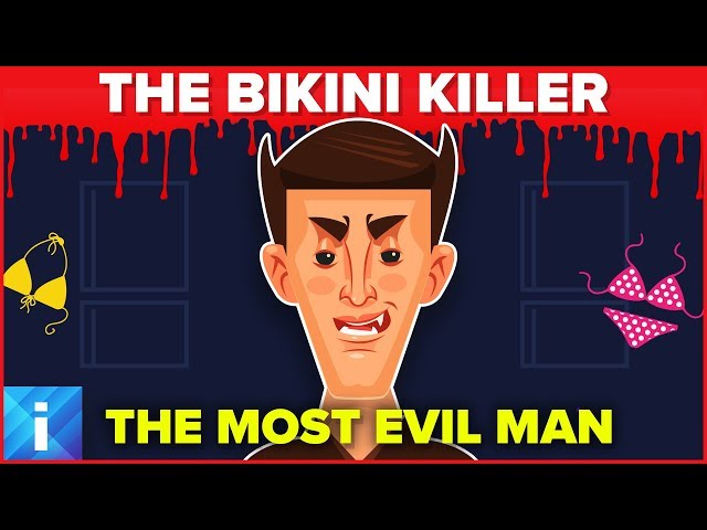 The Most Evil Person in the World - The Bikini Killer